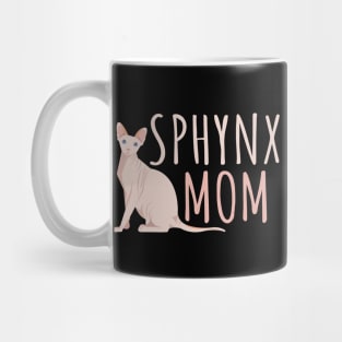 Sphynx Cat Mom - Sphynx Mom Gift Mug